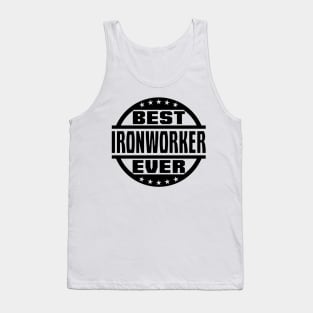 Best Ironworker Ever Tank Top